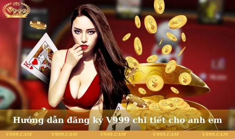 Hướng dẫn đăng ký V999 cho newbie