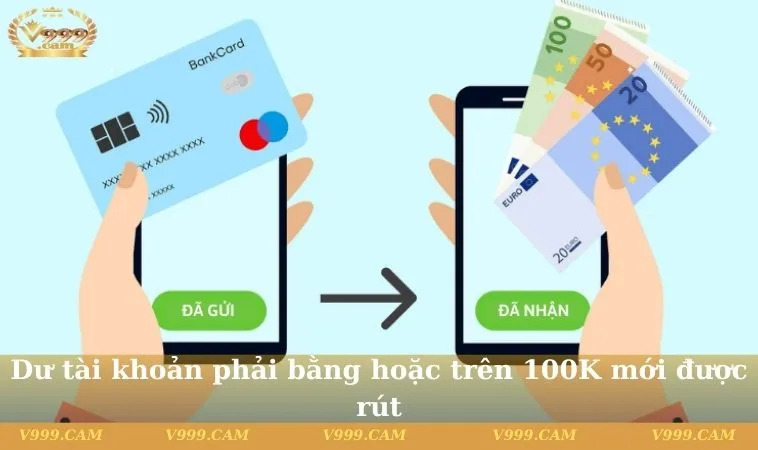 du tai khoan phai bang hoac tren 100k moi duoc rut Dư tài khoản phải bằng hoặc trên 100K mới được rút