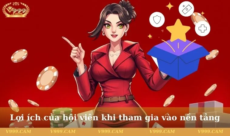 loi ich cua hoi vien khi tham gia vao nen tang Lợi ích của hội viên khi tham gia vào nền tảng